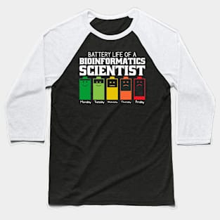 Battery Life Of A Bioinformatics Baseball T-Shirt